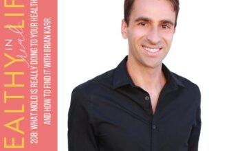 208: What Mould Is Actually Doing to Your Well being and Tips on how to Discover It with Brian Karr